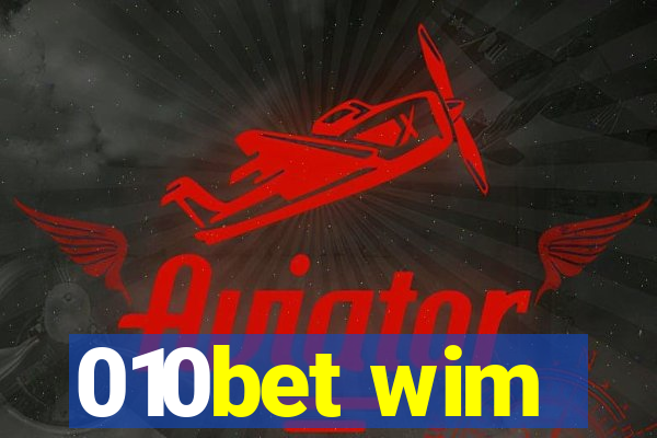 010bet wim